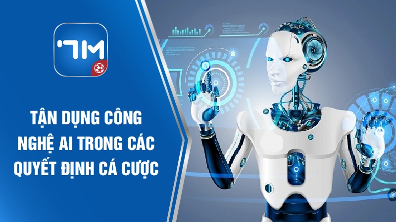 Tận dụng công nghệ AI trong quyết định